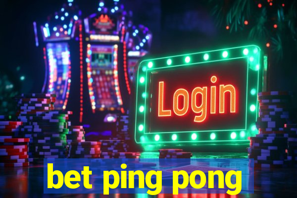 bet ping pong