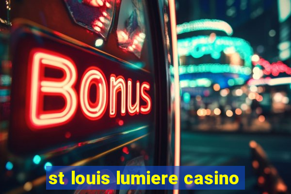 st louis lumiere casino