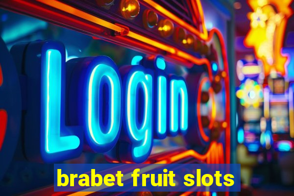 brabet fruit slots