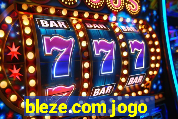 bleze.com jogo