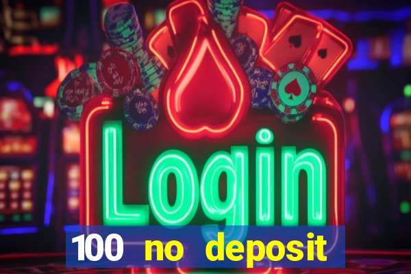 100 no deposit bonus casino