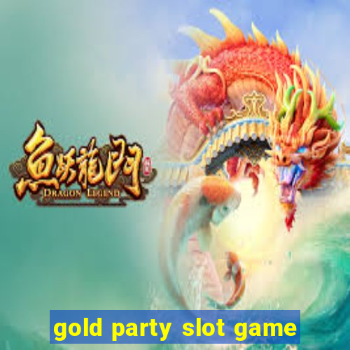 gold party slot game