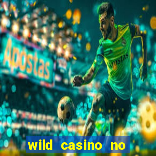 wild casino no deposit bonus