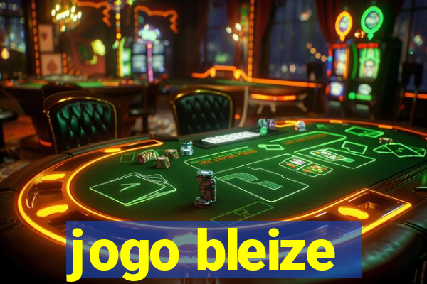 jogo bleize