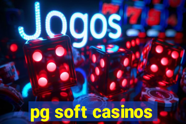 pg soft casinos