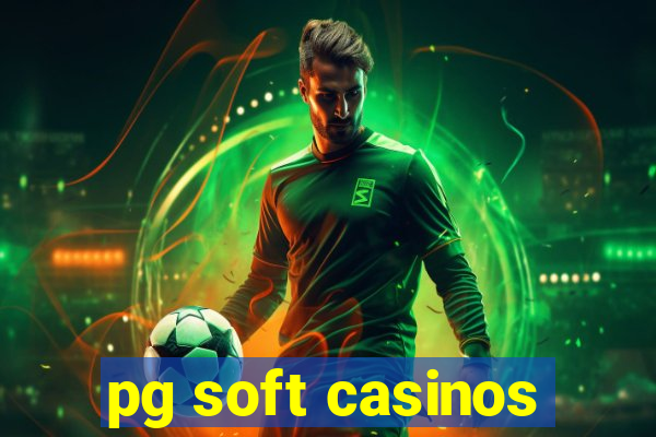 pg soft casinos