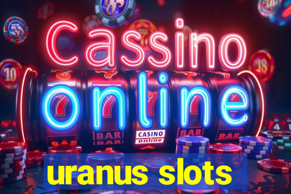 uranus slots