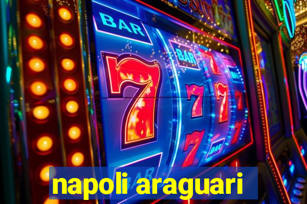 napoli araguari