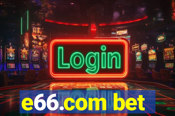 e66.com bet