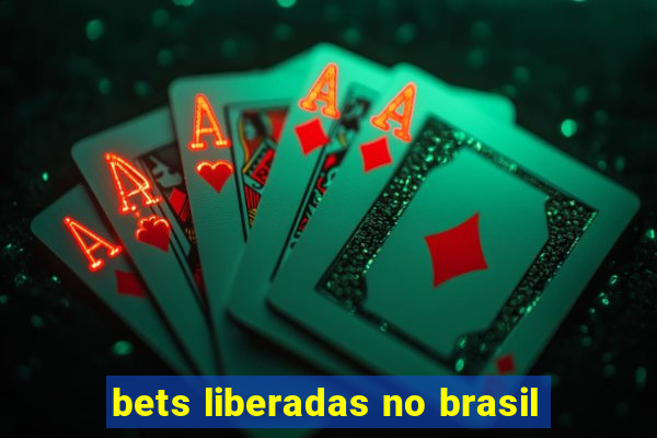 bets liberadas no brasil