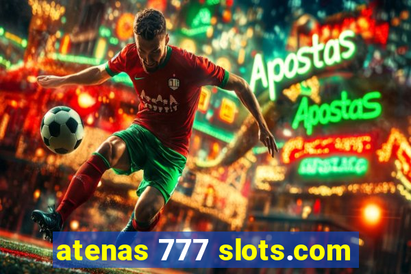 atenas 777 slots.com