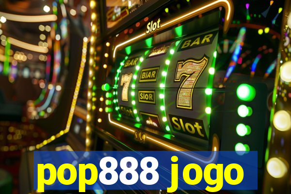 pop888 jogo