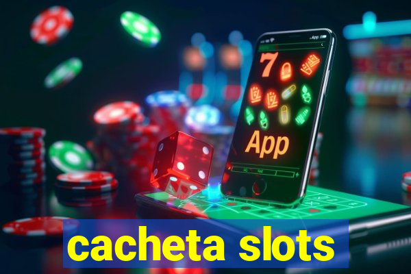 cacheta slots