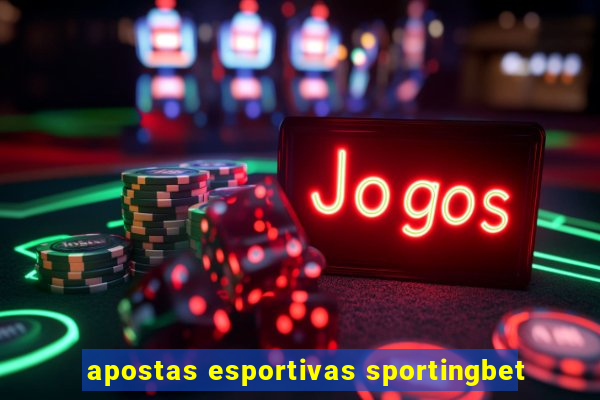 apostas esportivas sportingbet