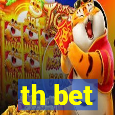 th bet