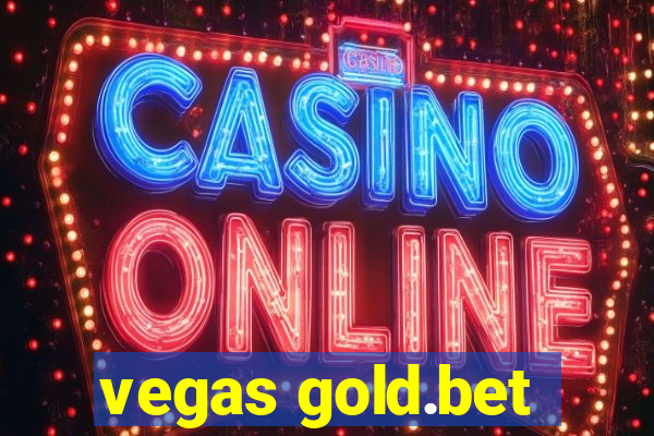 vegas gold.bet