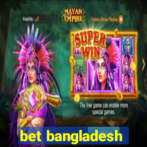 bet bangladesh