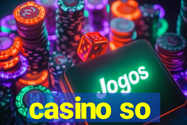 casino so