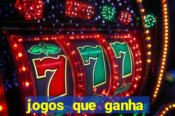 jogos que ganha dinheiro sem investir