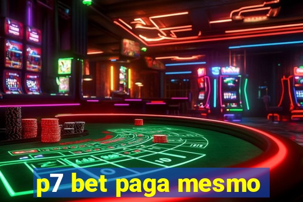 p7 bet paga mesmo