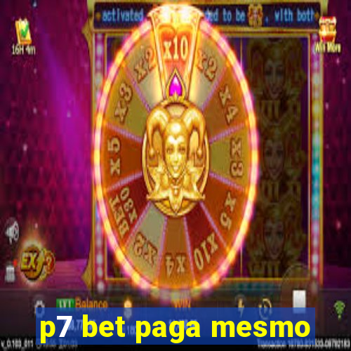 p7 bet paga mesmo