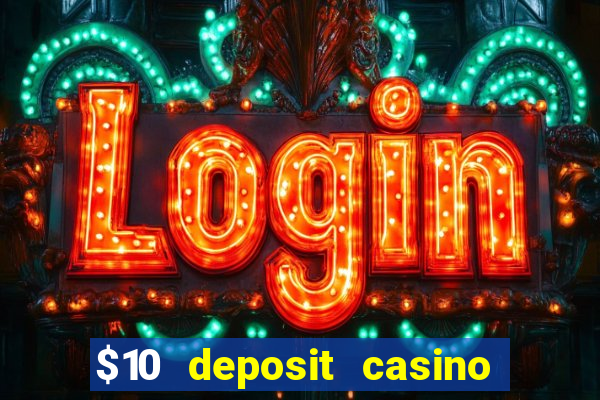 $10 deposit casino nz 2022