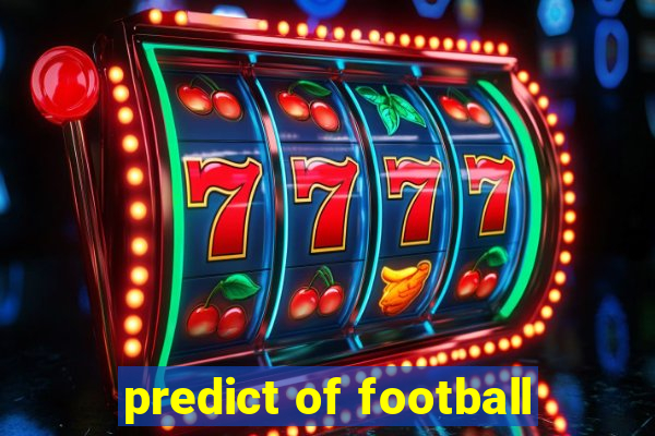 predict of football