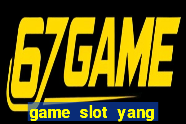 game slot yang gacor hari ini