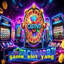 game slot yang gacor hari ini