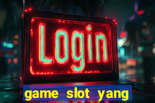 game slot yang gacor hari ini