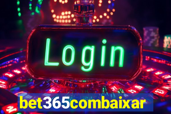 bet365combaixar