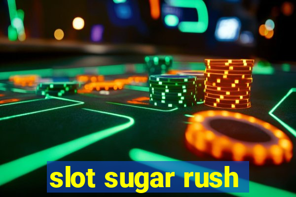 slot sugar rush