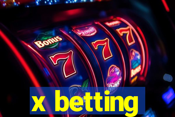 x betting