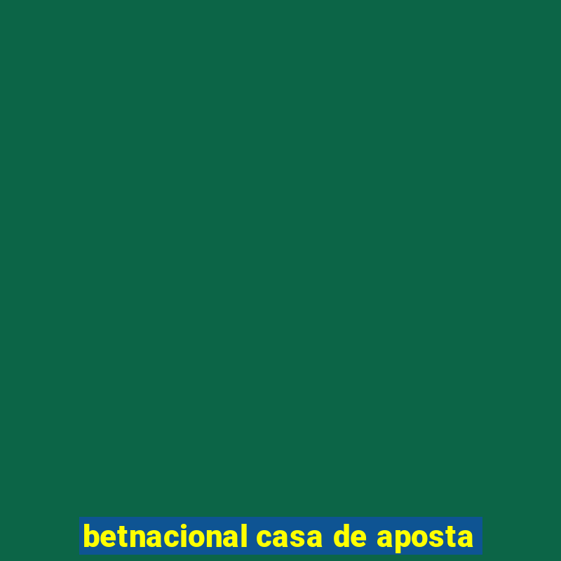 betnacional casa de aposta