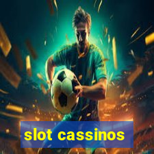 slot cassinos