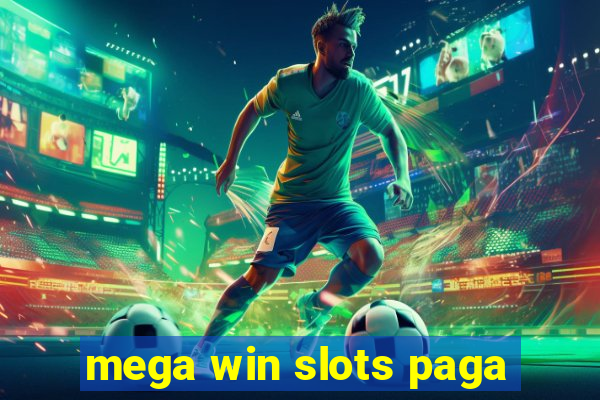 mega win slots paga