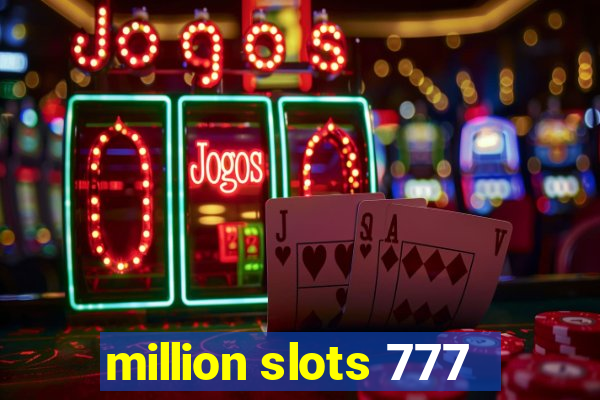 million slots 777