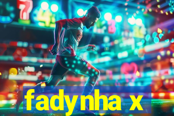 fadynha x