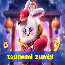 tsunami zumbi