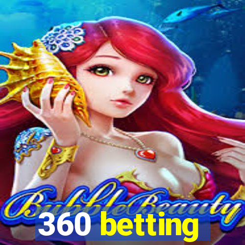 360 betting