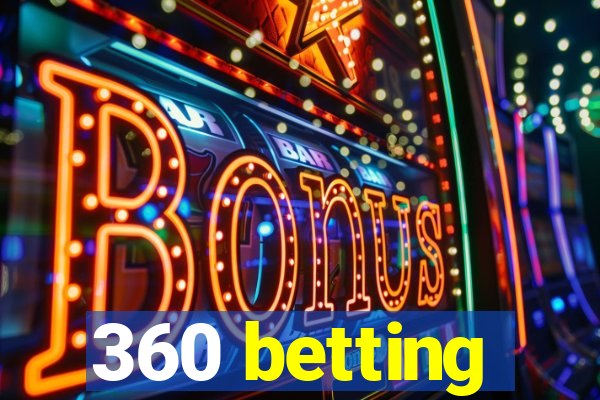 360 betting