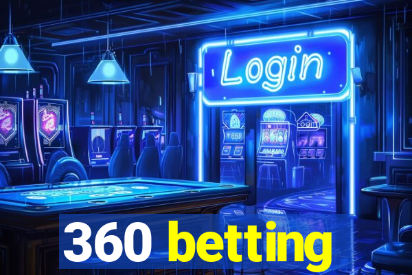 360 betting