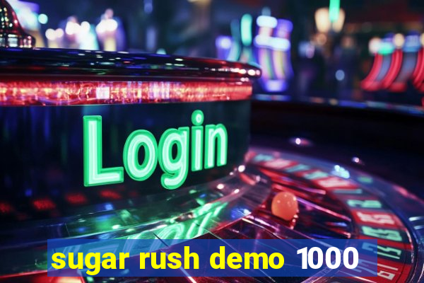 sugar rush demo 1000