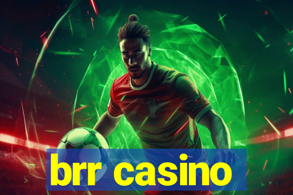 brr casino