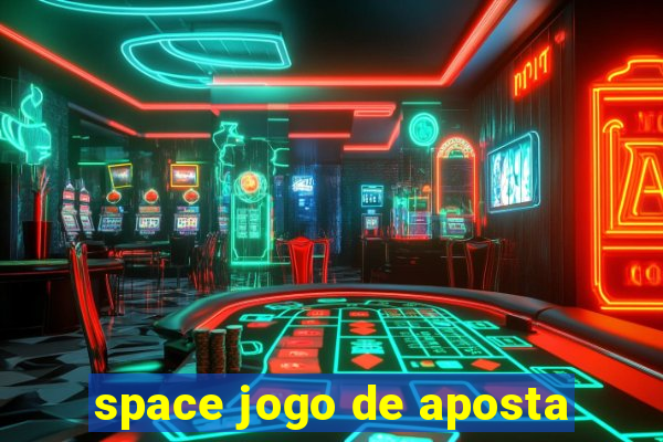 space jogo de aposta