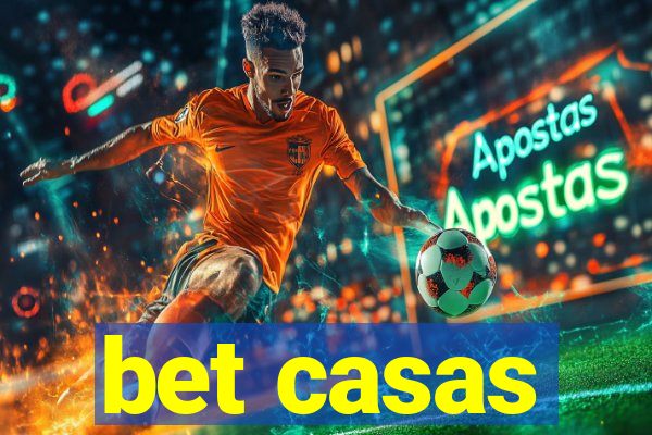 bet casas