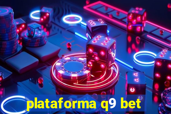 plataforma q9 bet