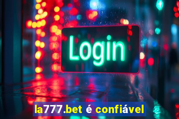 la777.bet é confiável