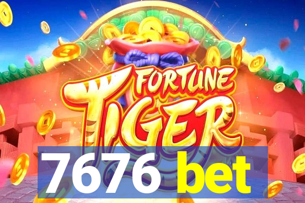 7676 bet