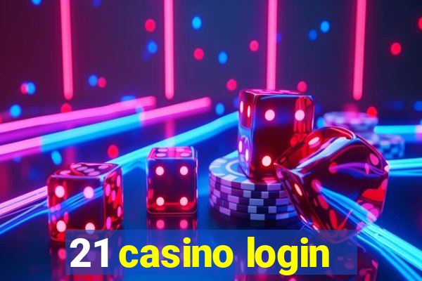 21 casino login